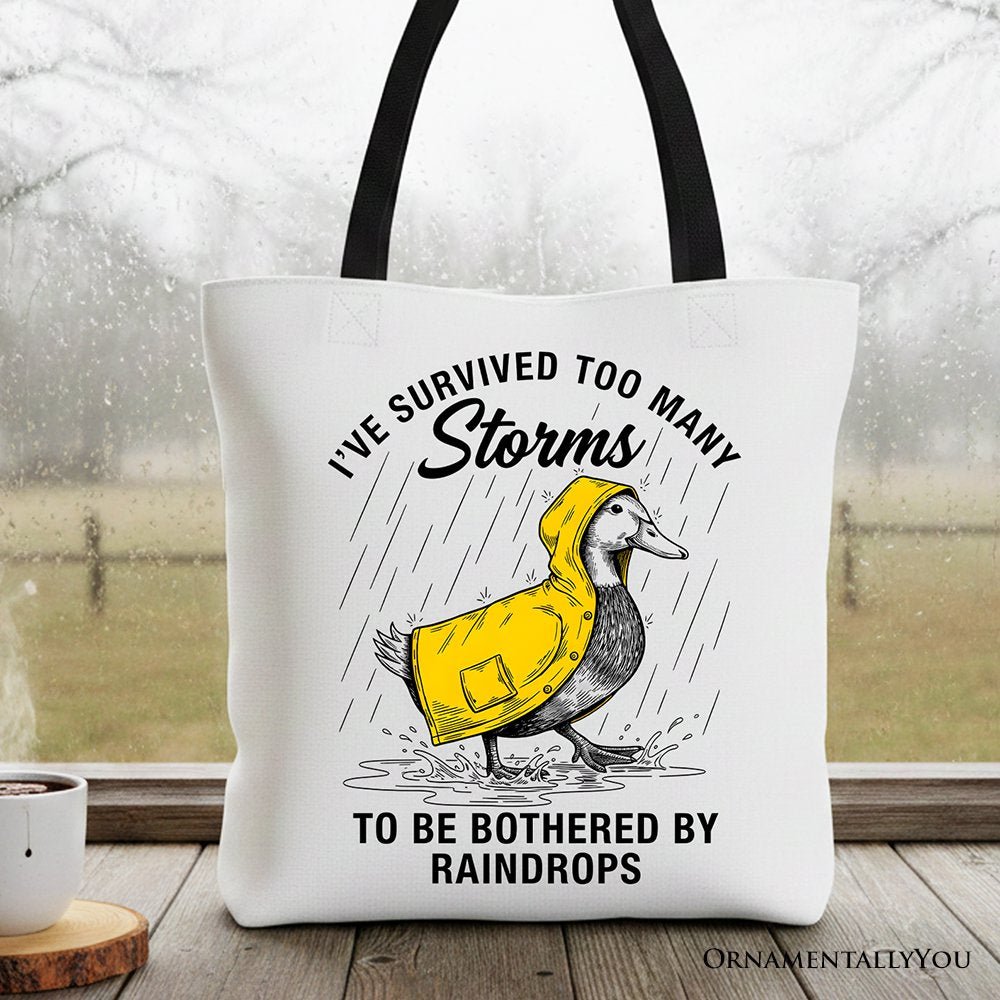 Goose Motivational Tote Bag, Survived Too Many Storms Funny Quote Gift Shopper