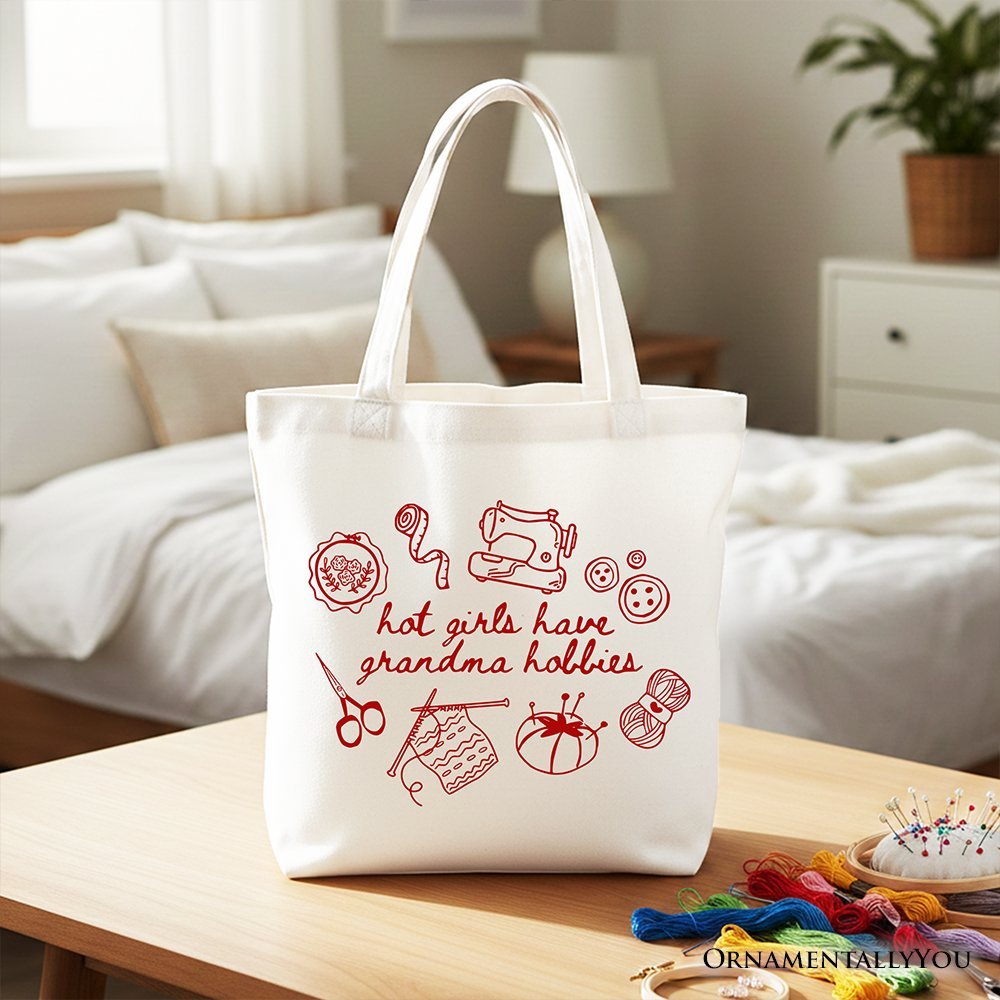 Granny Era Sewing Knitting Tote Bag, Hot Girls Have Grandma Hobbies Funny Gift Shopper