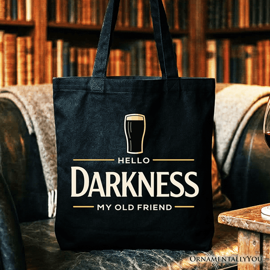 Hello Darkness My Old Friend Tote Bag, Dark Beer Lover Gift Shopper