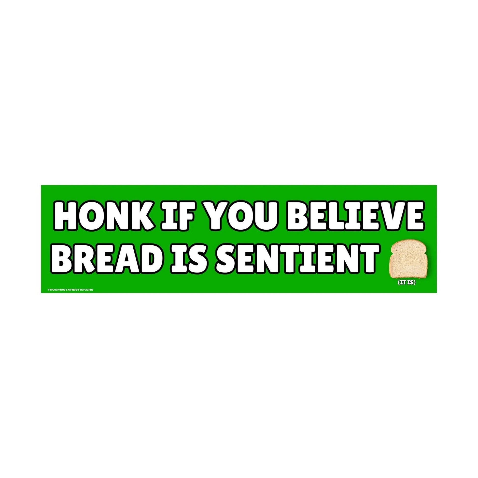 Honk if You Believe Bread is Sentient