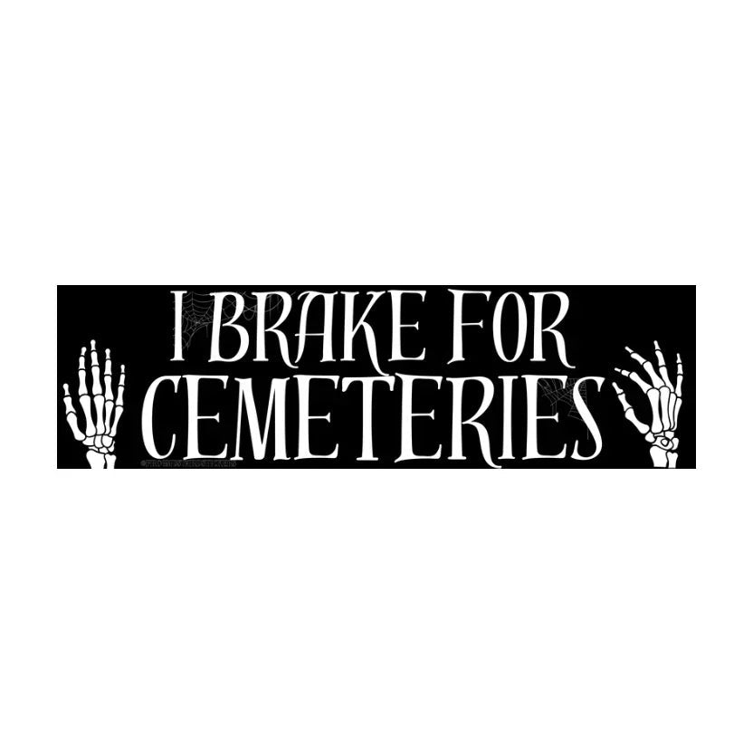 I Brake for Cemeteries