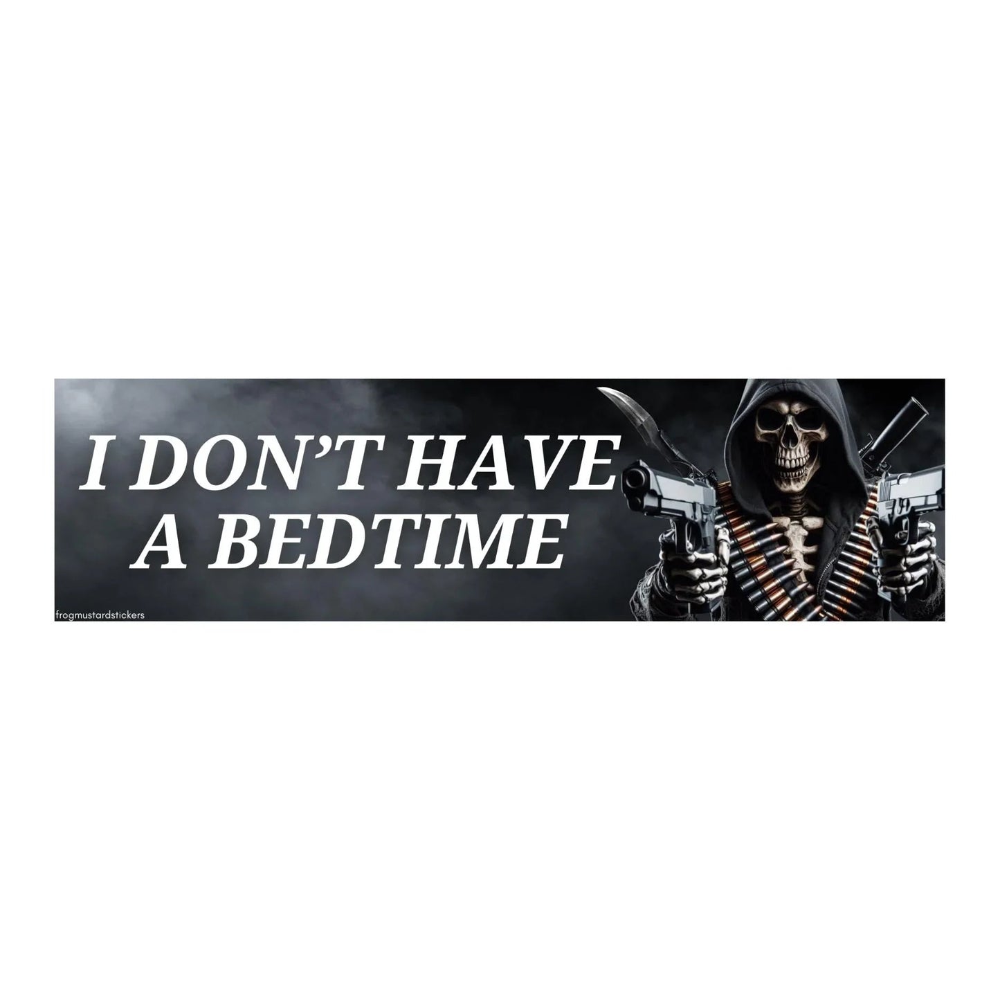 I Don't Have a Bedtime
