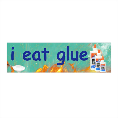 I Eat Glue