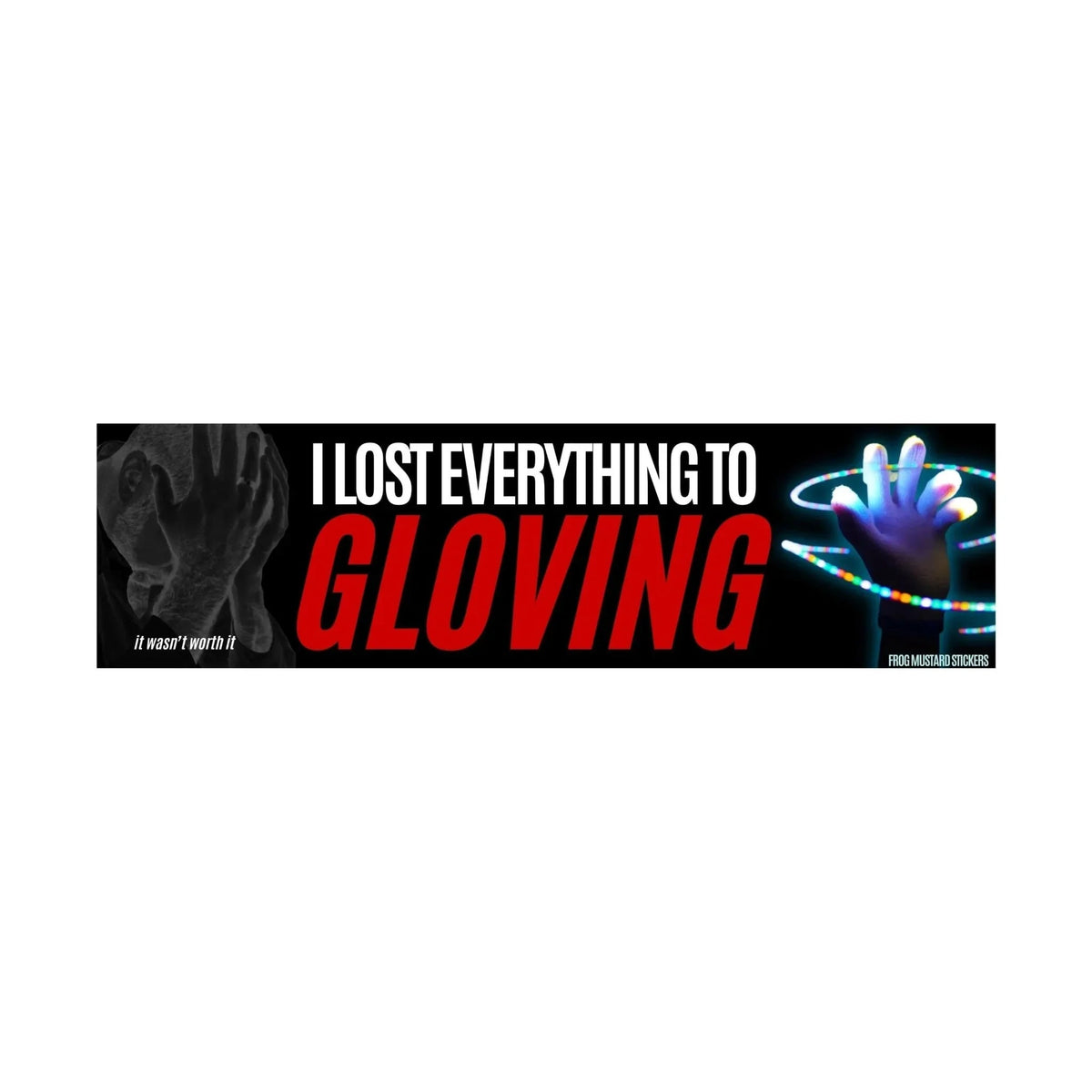 I Lost Everything to Gloving
