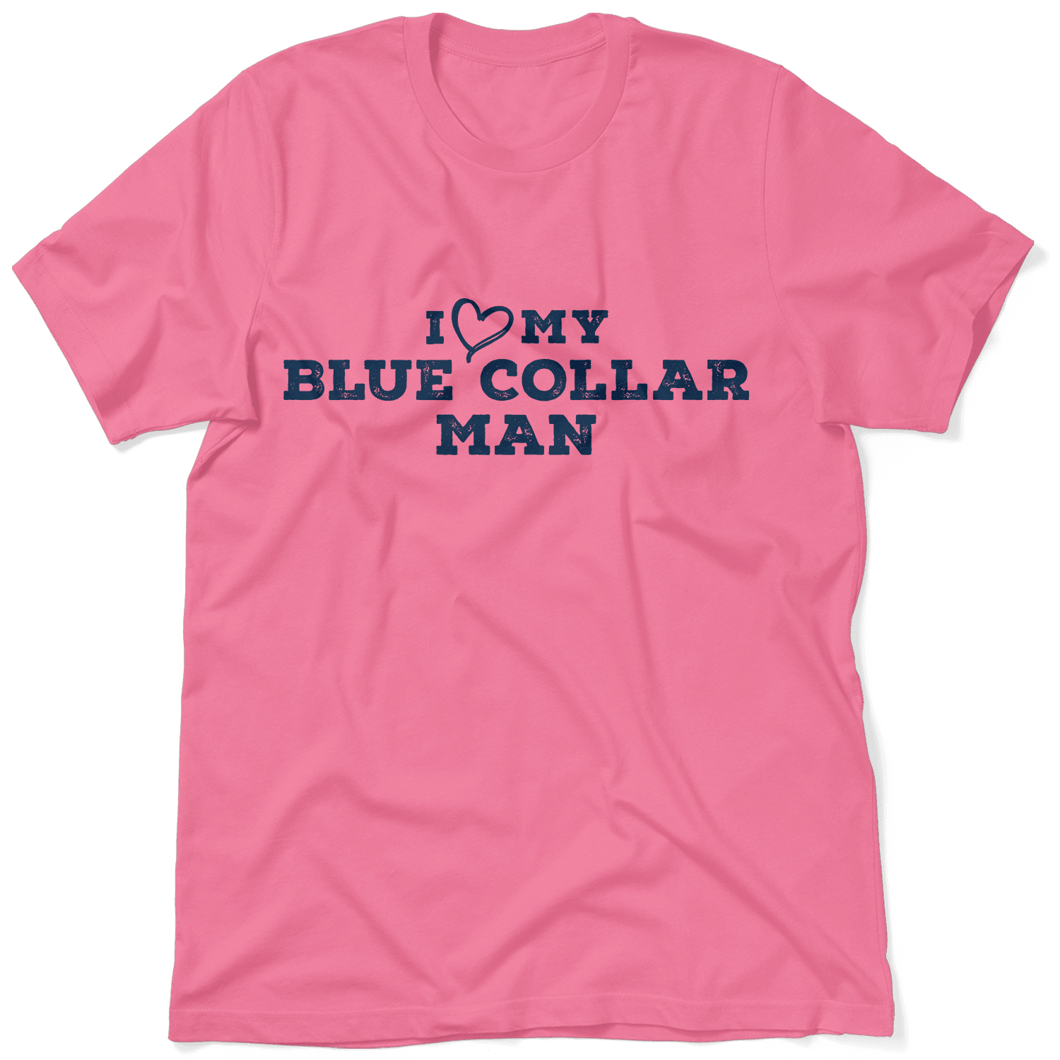 I Love My Blue Collar Man T-Shirt