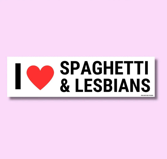 I Love Spaghetti & Lesbians