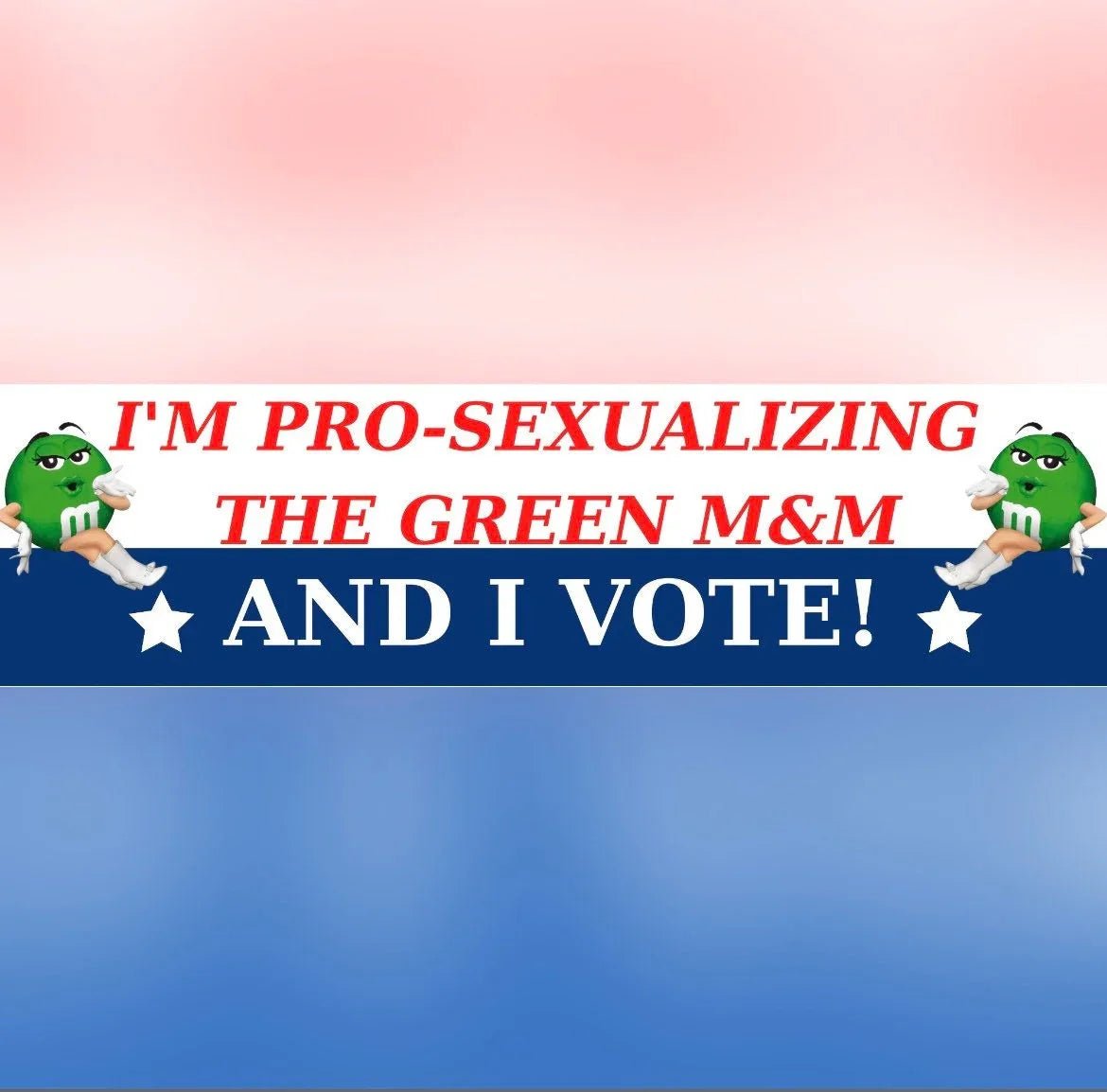 I'm Pro-Sexualizing the Green M&M and I Vote!