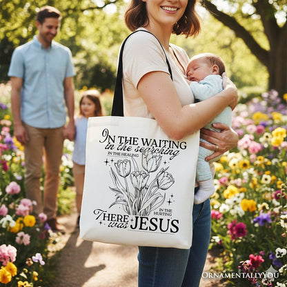 In the Waiting There Was Jesus Tote Bag, Christian Faith Floral Inspirational Gift Shopper