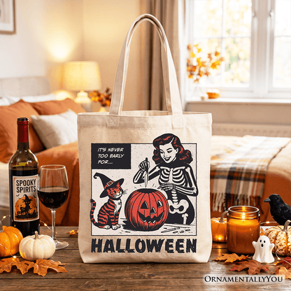 It's Never Too Early for Halloween Tote Bag, Funny Retro Gift Shopper for Sassy Women