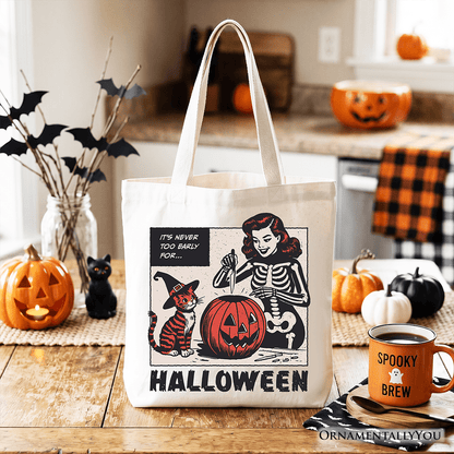 It's Never Too Early for Halloween Tote Bag, Funny Retro Gift Shopper for Sassy Women