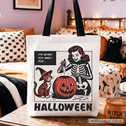It's Never Too Early for Halloween Tote Bag, Funny Retro Gift Shopper for Sassy Women