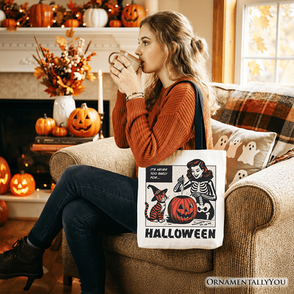 It's Never Too Early for Halloween Tote Bag, Funny Retro Gift Shopper for Sassy Women