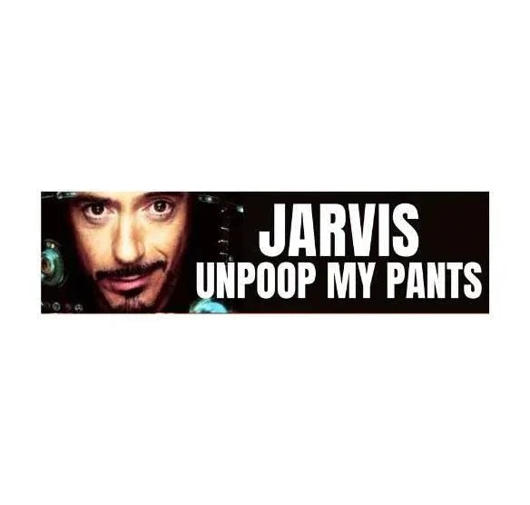 Jarvis, Unpoop My Pants