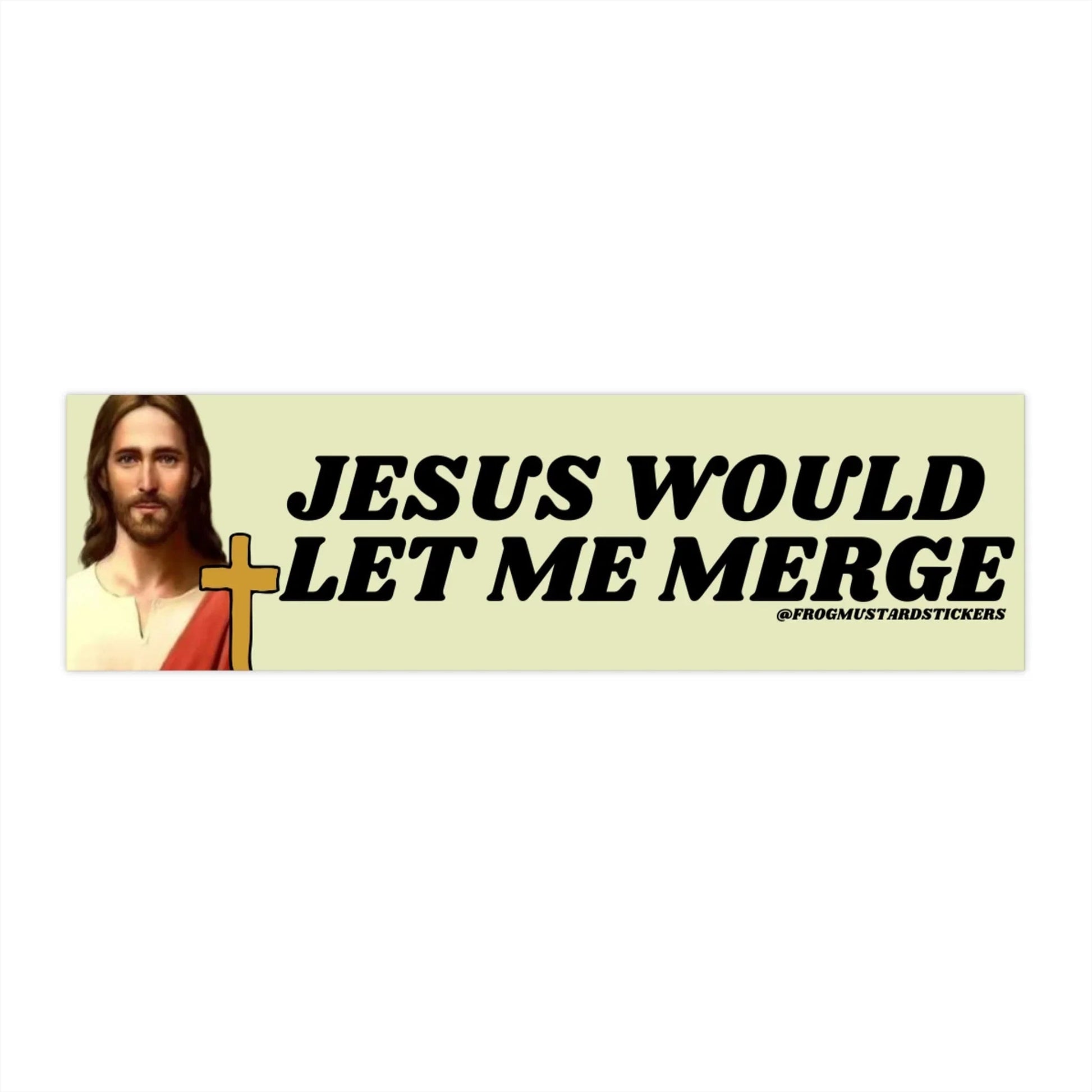 Jesus Would Let Me Merge