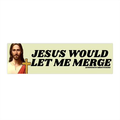 Jesus Would Let Me Merge