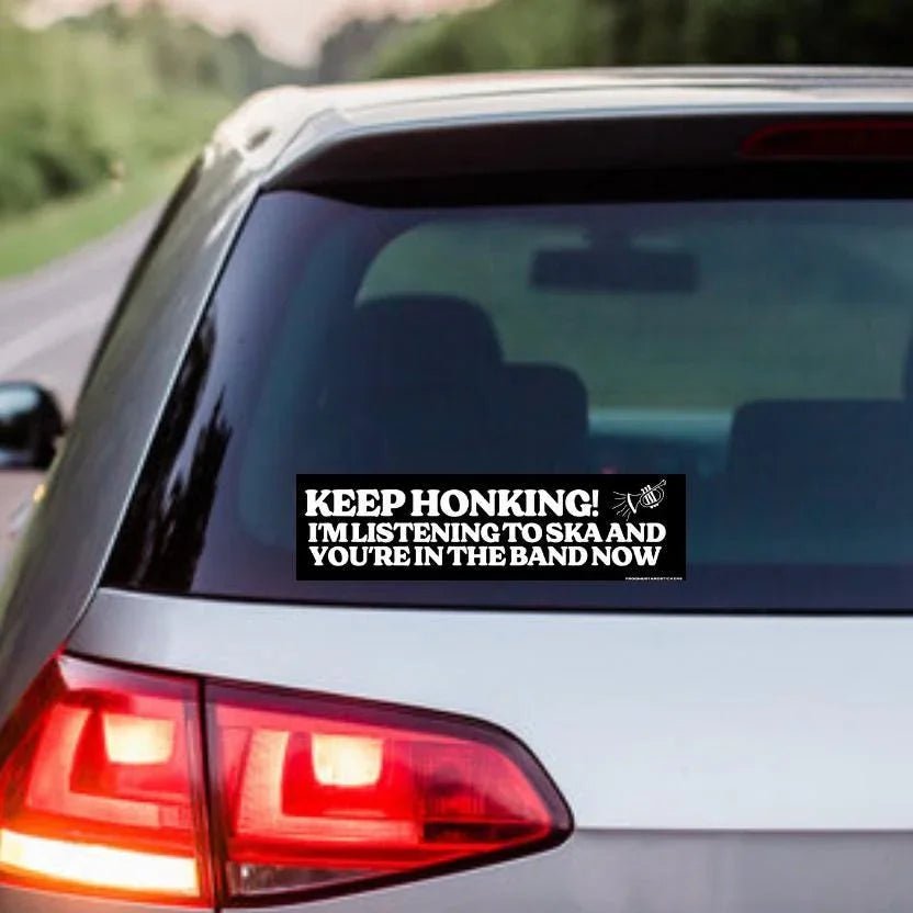 Keep Honking - I'm Listening to Ska and You're in the Band Now