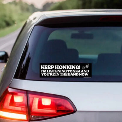 Keep Honking - I'm Listening to Ska and You're in the Band Now