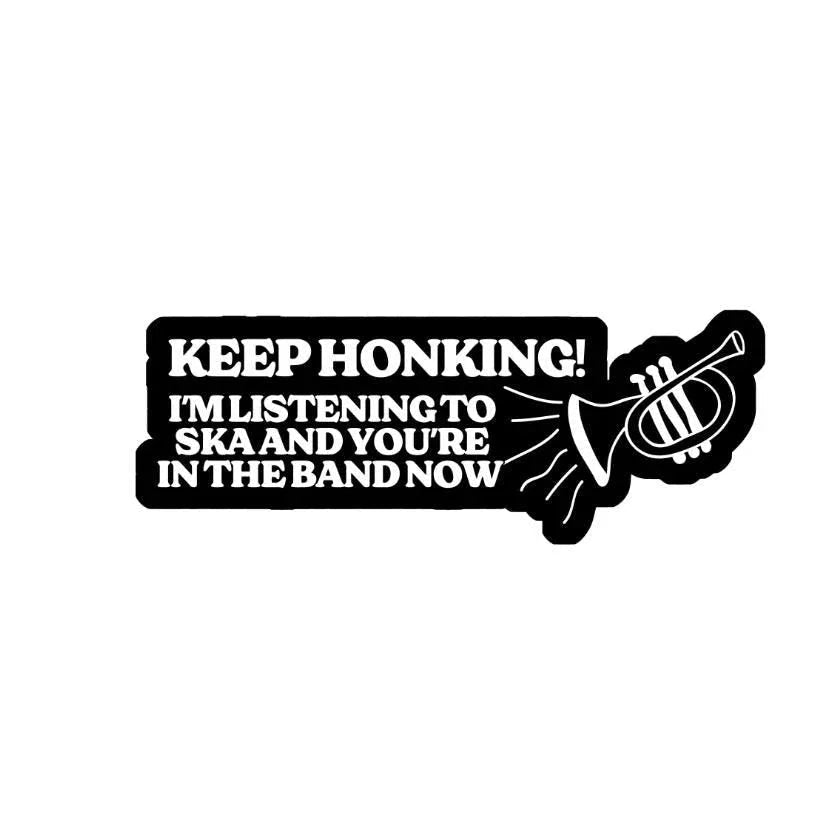 Keep Honking - I'm Listening to Ska and You're in the Band Now - Die Cut Version
