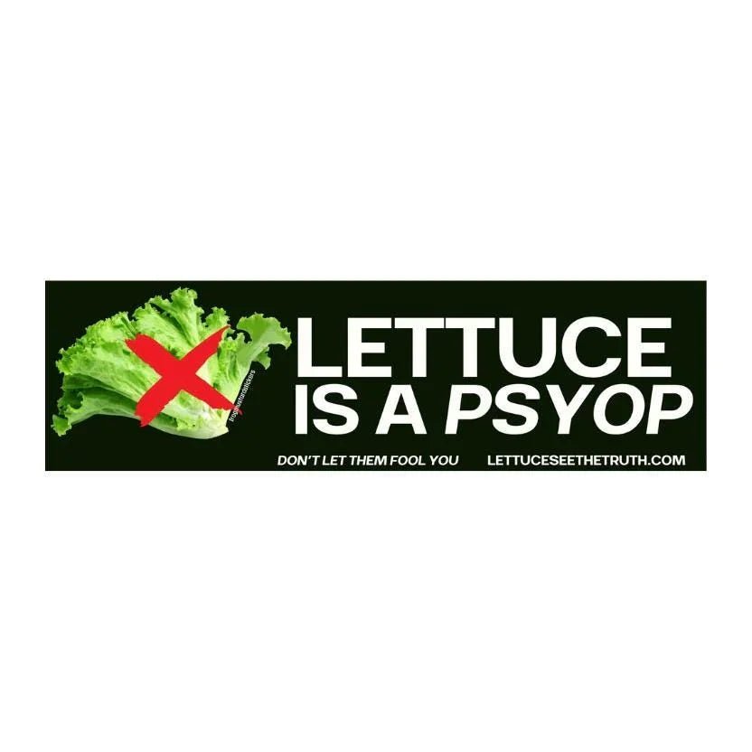 Lettuce is a PSYOP