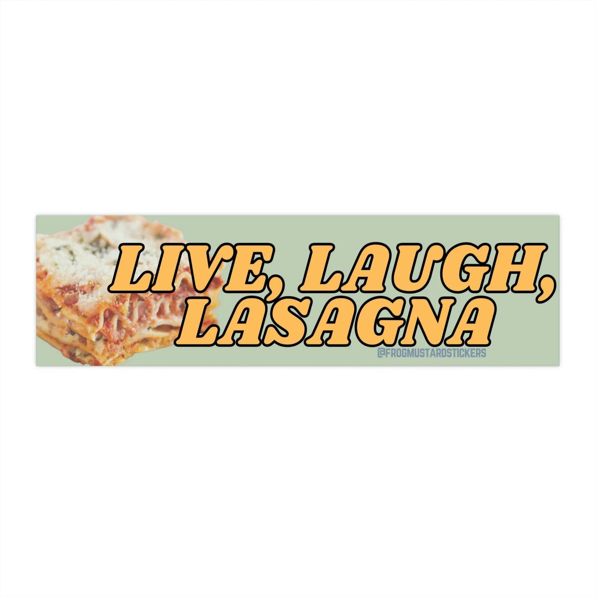 Live, Laugh, Lasagna