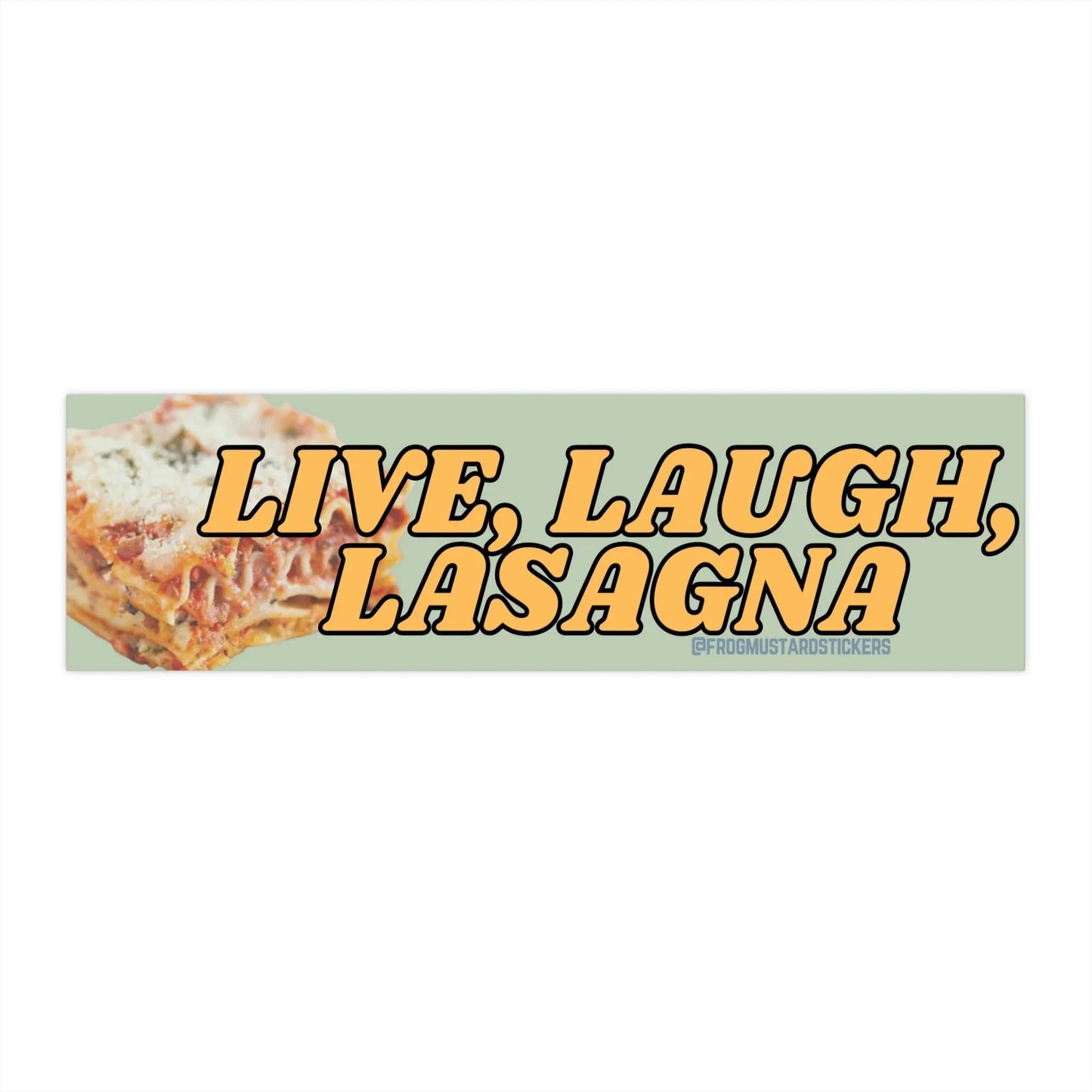 Live, Laugh, Lasagna