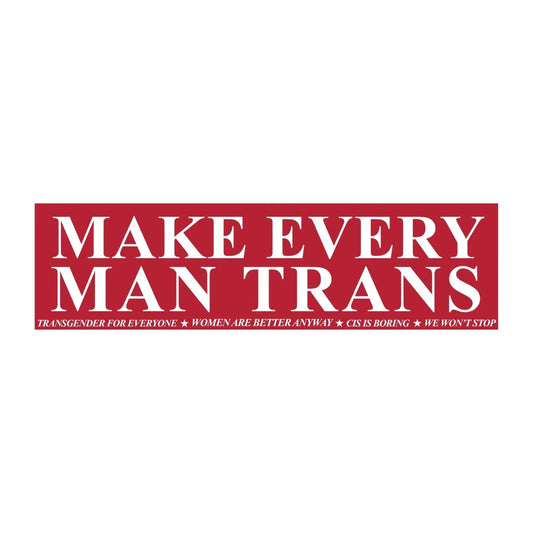 Make Every Man Trans