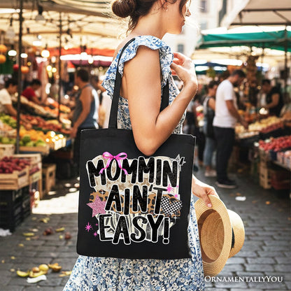 Mommin' Ain't Easy Motherhood Tote Bag, Trendy Mom Life Gift Shopper
