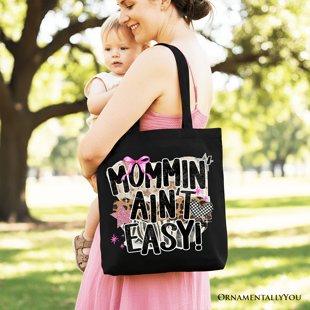 Mommin' Ain't Easy Motherhood Tote Bag, Trendy Mom Life Gift Shopper