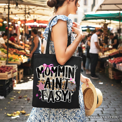 Mommin' Ain't Easy Motherhood Tote Bag, Trendy Mom Life Gift Shopper