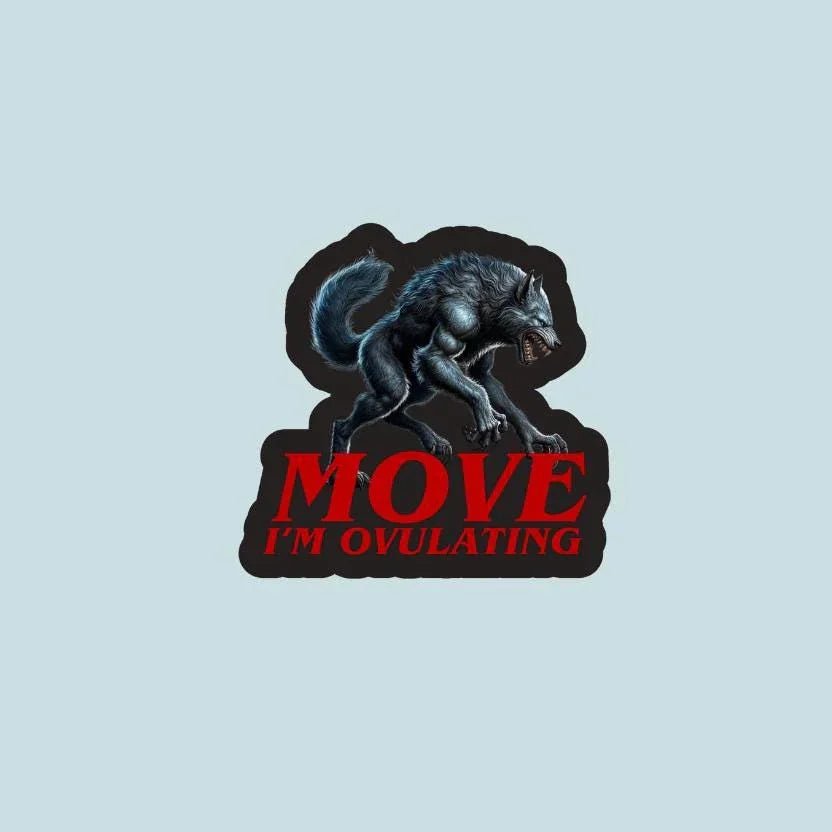 MOVE I'm Ovulating Wolf - Die Cut