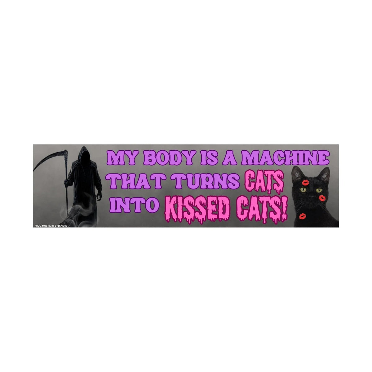 My Body is a Machine That Turns CATS into KISSED CATS