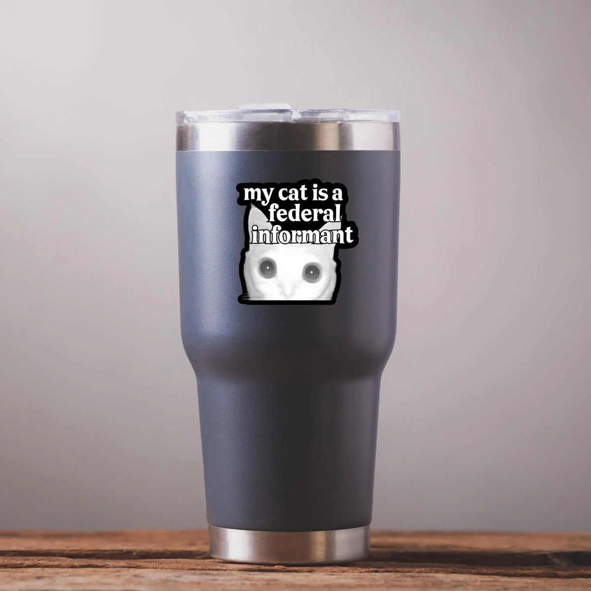 My Cat is a Federal Informant - Die Cut Sticker 4"