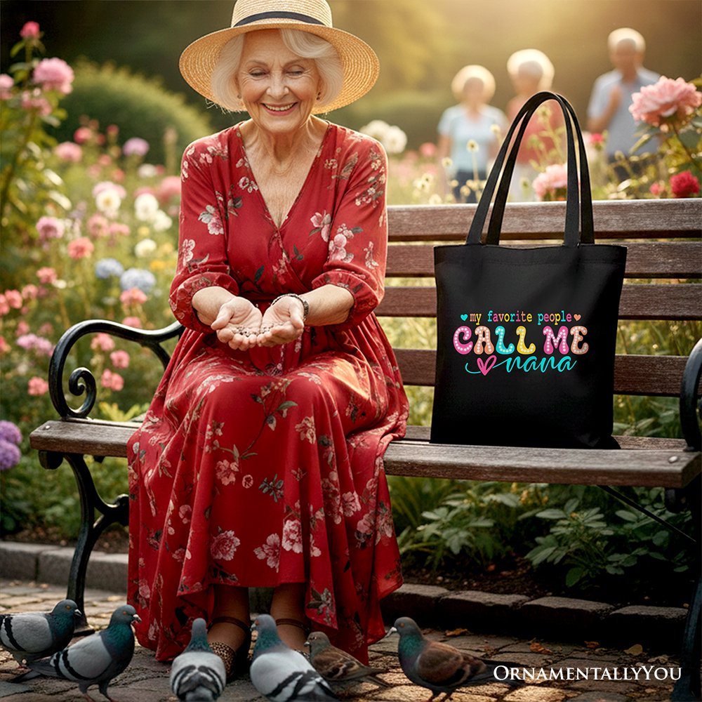 My Favorite People Call Me Nana Canvas Tote Bag, Gift for Fun and Proud Grandmothers