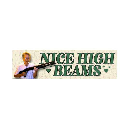 Nice High Beams