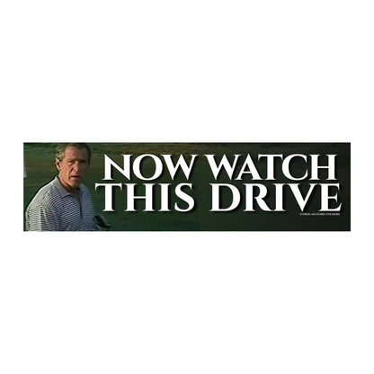 Now Watch This Drive