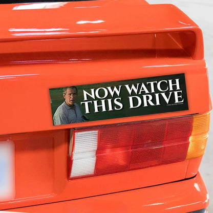 Now Watch This Drive