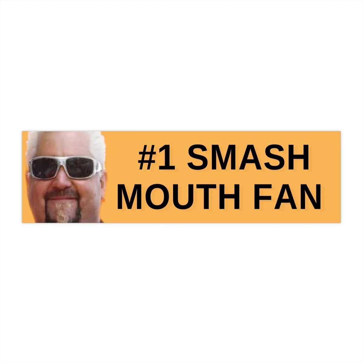 Number 1 Smash Mouth Fan (Guy Fieri)