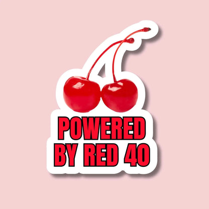 Powered by Red 40 | Die Cut Sticker