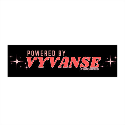 Powered by Vyvanse