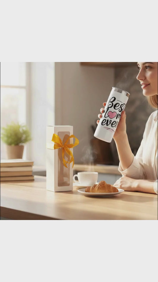Best Mom Ever White Skinny Tumbler - Gift for Mom Birthday Mothers Day