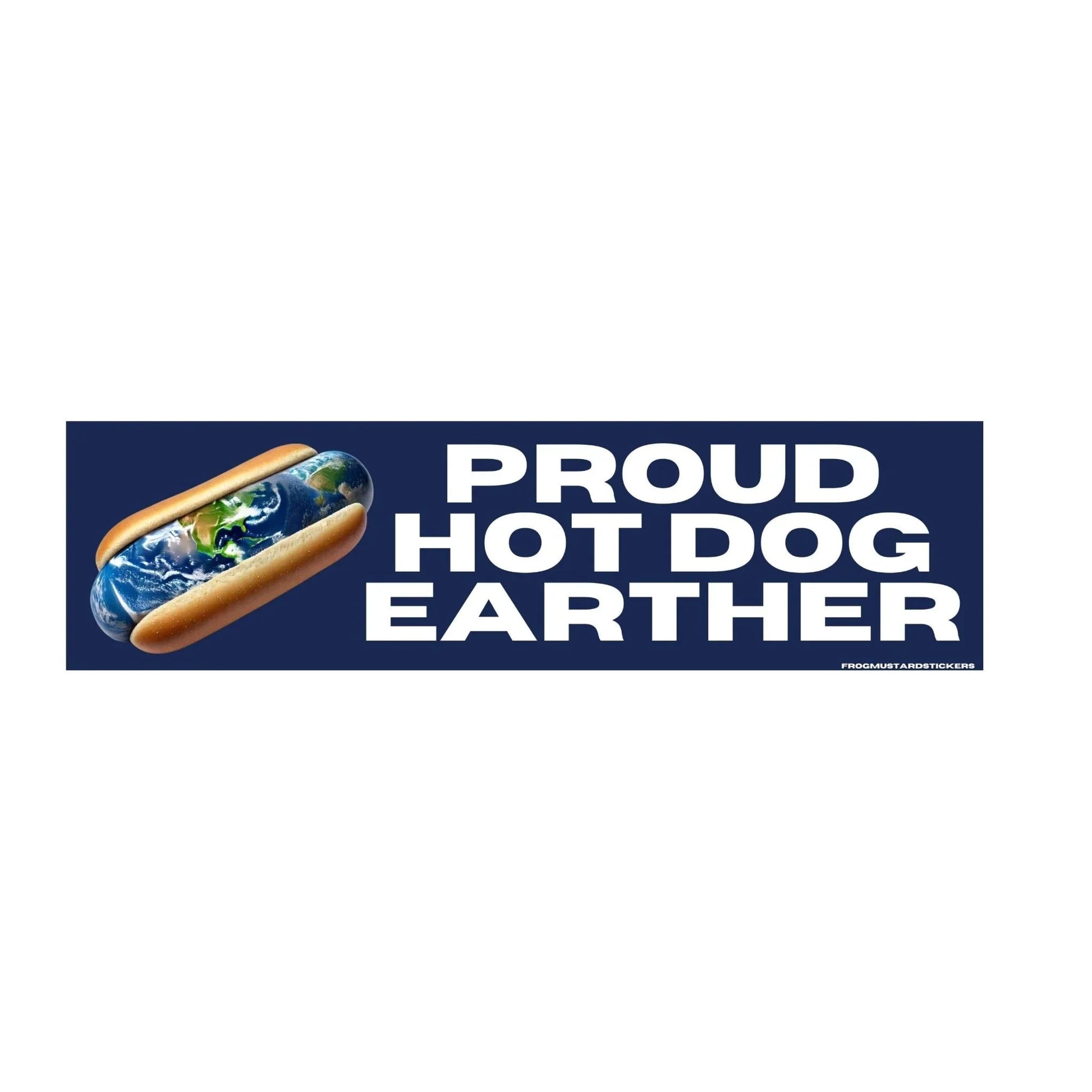 Proud Hot Dog Earther