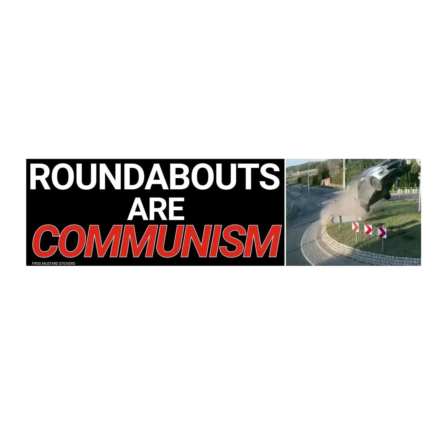 Roundabouts are COMMUNISM