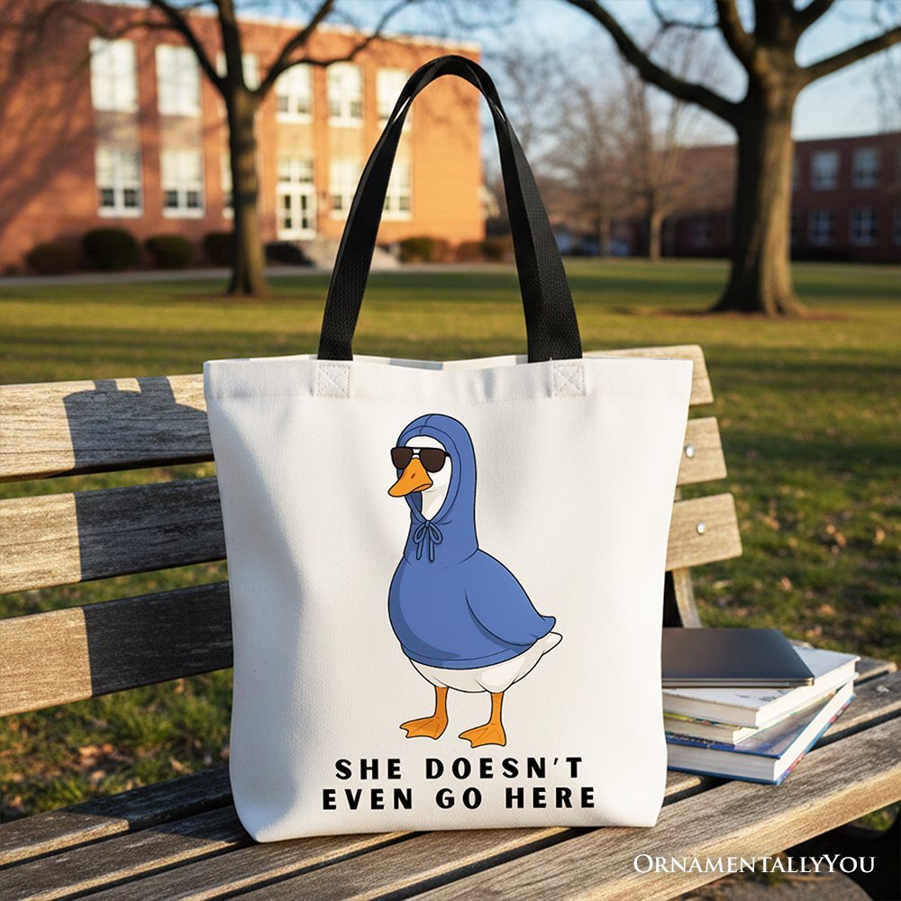 She Doesn’t Even Go Here Silly Goose Canvas Tote Bag, Mean Girls Funny Meme Gift Shopper