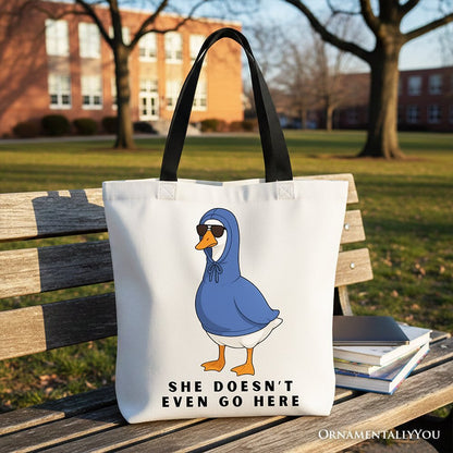 She Doesn’t Even Go Here Silly Goose Canvas Tote Bag, Mean Girls Funny Meme Gift Shopper