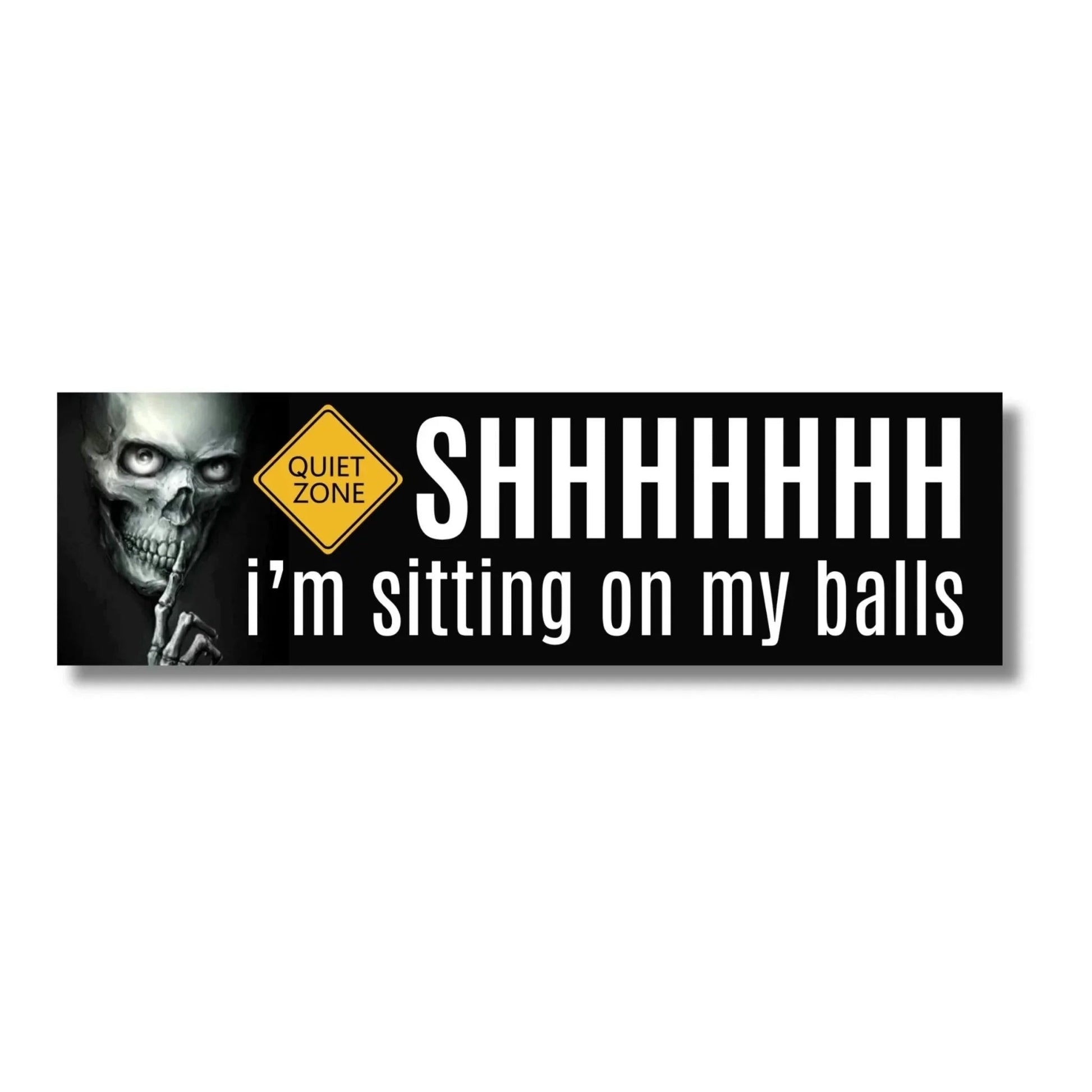 Shhhh I'm Sitting on my Balls (Skeleton)