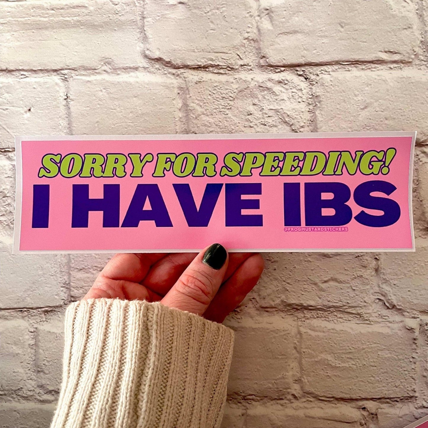 Sorry for Speeding - I Have IBS