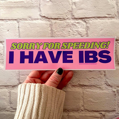 Sorry for Speeding - I Have IBS