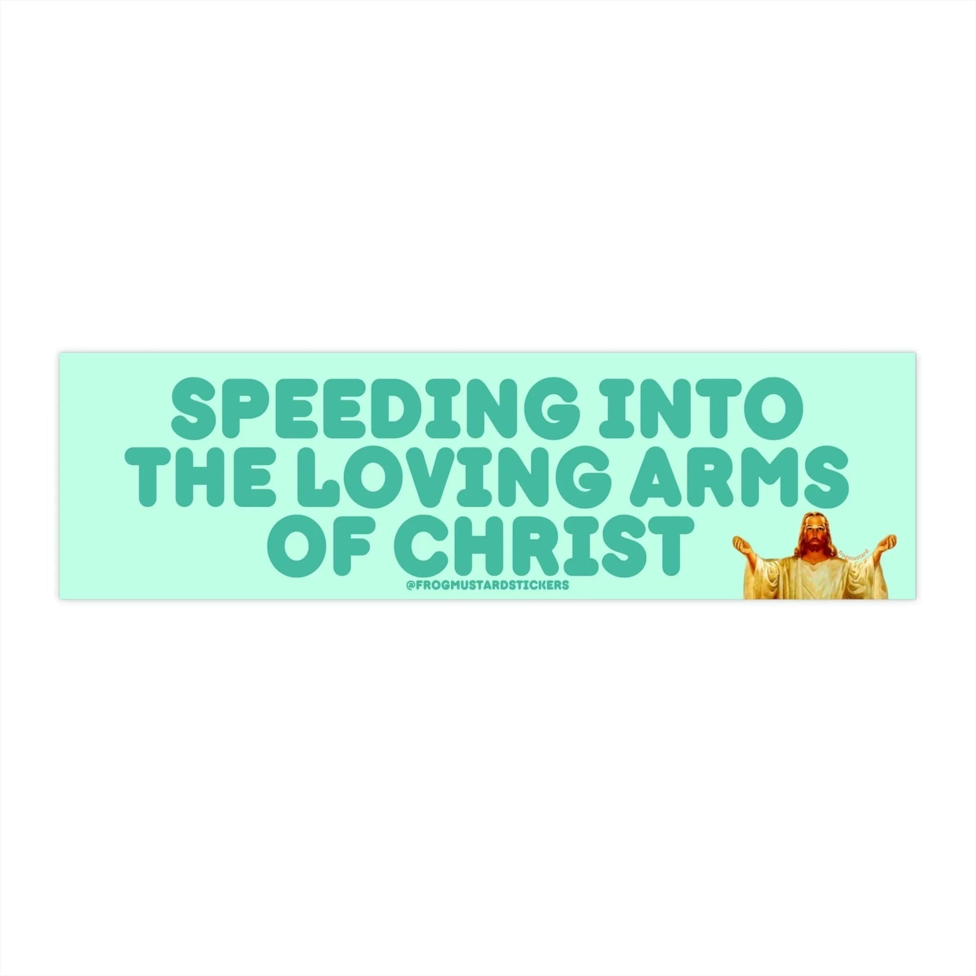Speeding into the Loving Arms of Christ
