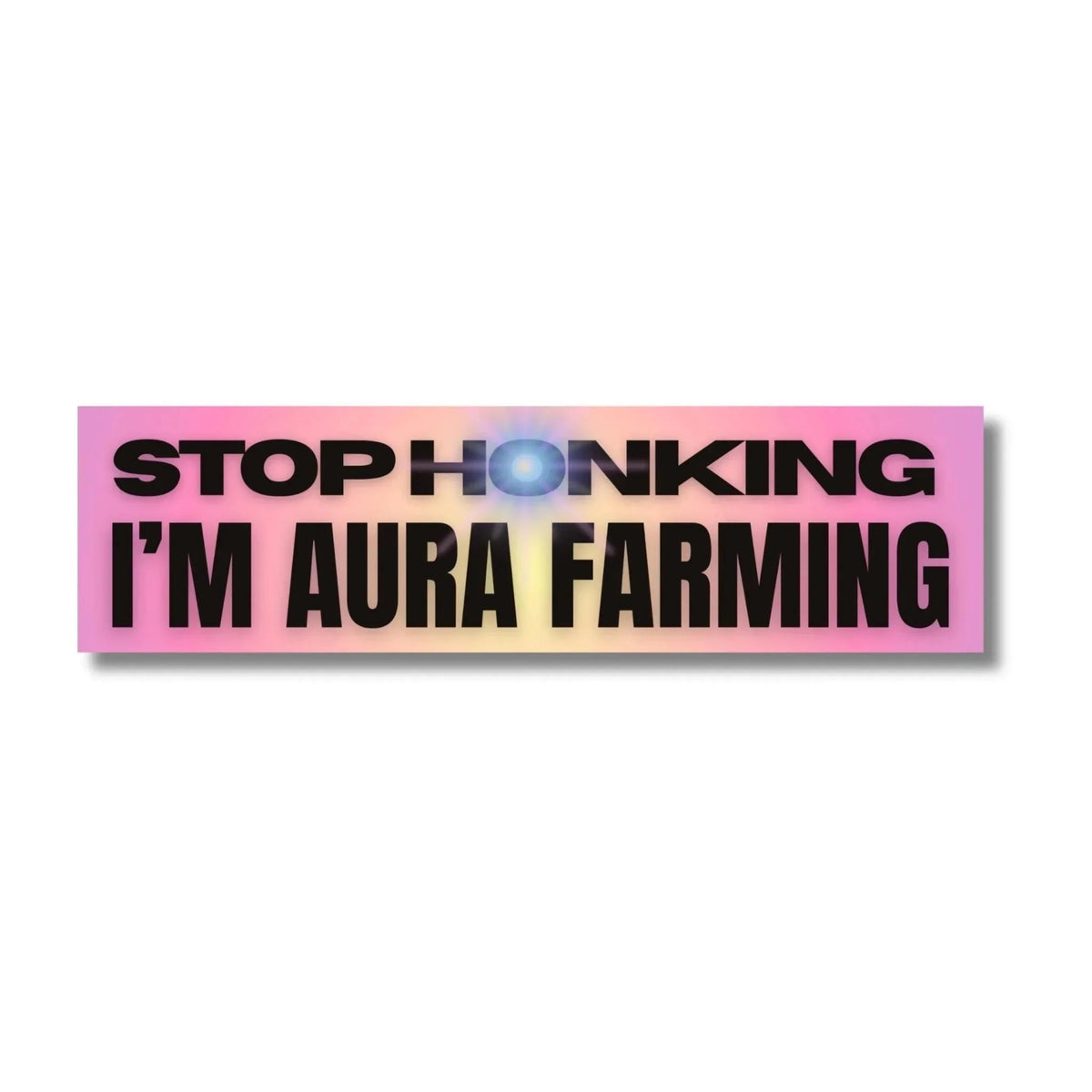 Stop Honking I’m Aura Farming