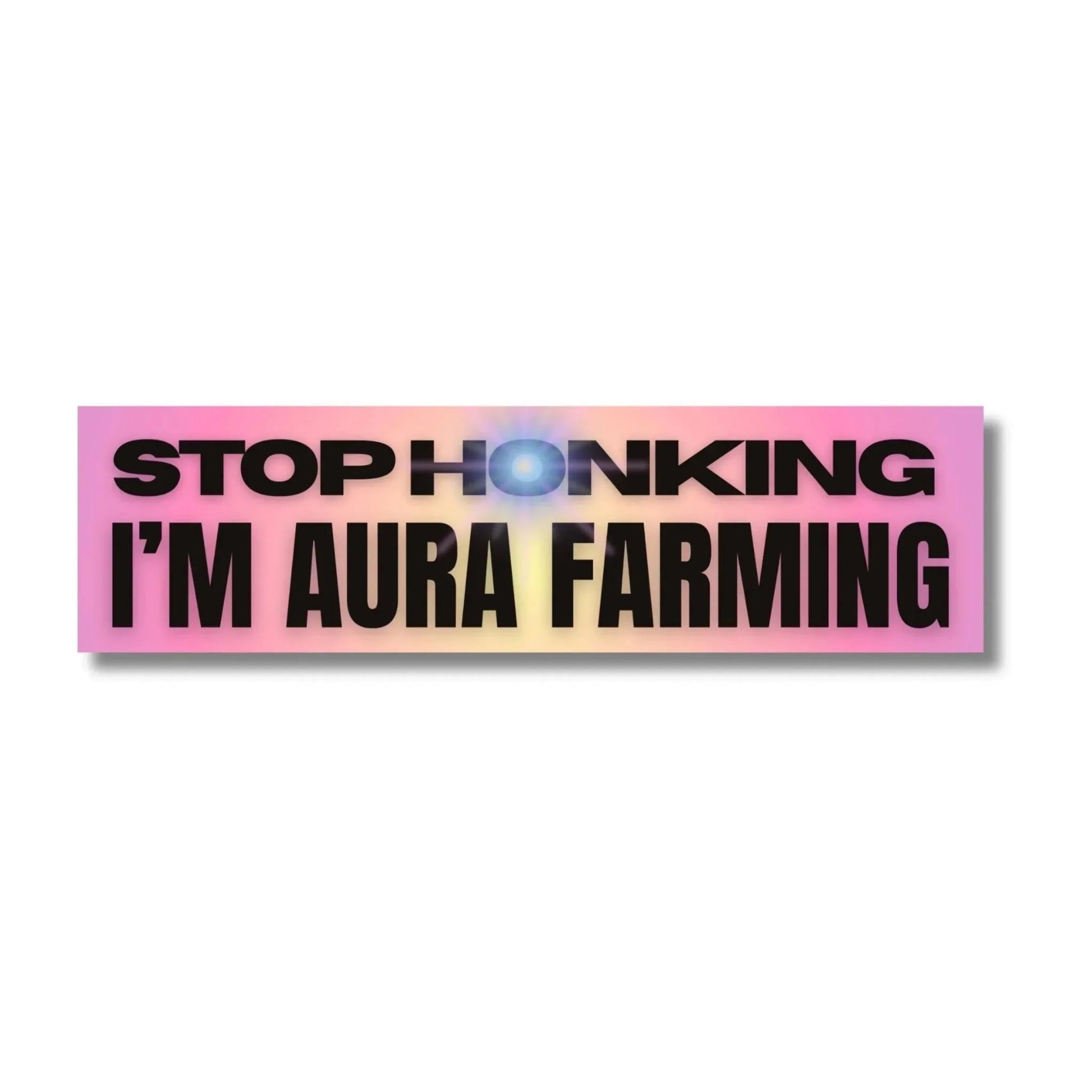 Stop Honking I’m Aura Farming